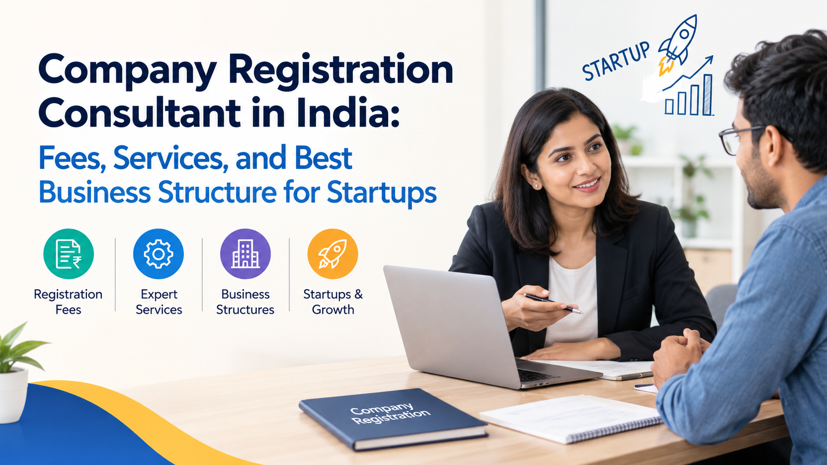Company Registration Consultant in India Fees, Services, and Best Business Structure for Startups